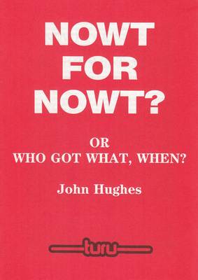 Nowt for Nowt?