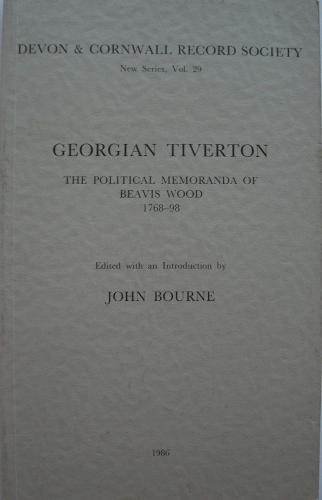 Georgian Tiverton, The Political Memoranda of Beavis Wood 1768-98