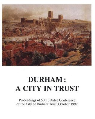 Durham: a city in trust