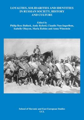 Loyalties, Solidarities and Identities in Russian Society, History and Culture
