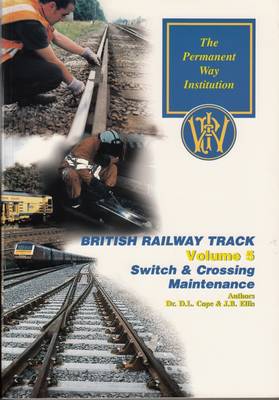 Switch & Crossing Maintenance: Volume 5
