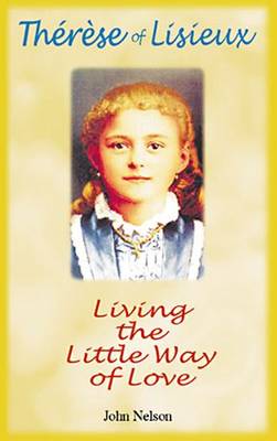 Living the Little Way of Love