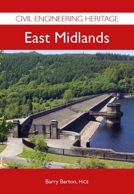 Civil Engineering Heritage - East Midlands