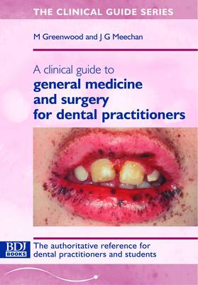 A Clinical Guide to General Medicine and Surgery for Dental Practitioners