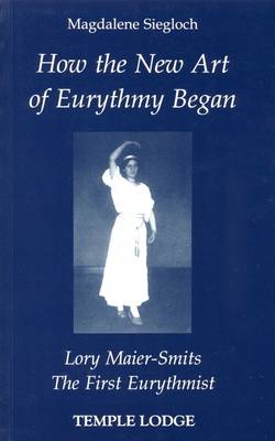 How the New Art of Eurythmy Began