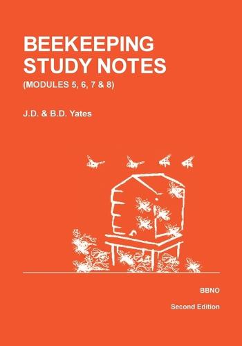 Beekeeping Study Notes for the BBKA Examinations