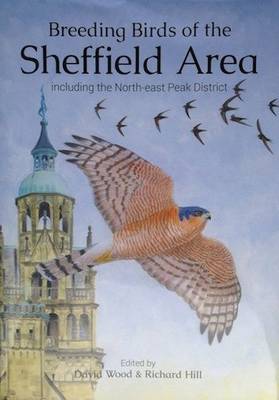 Breeding Birds of the Sheffield Area Including the North-East Peak District
