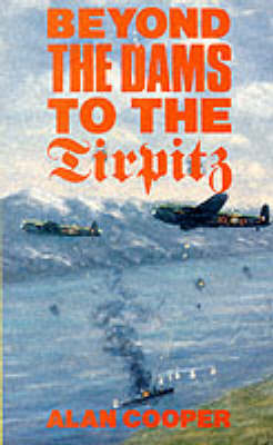 Beyond the Dams to the "Tirpitz"