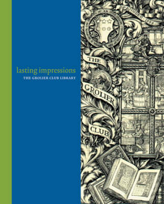 Lasting Impressions – The Grolier Club Library