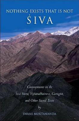 Nothing Exists That is Not Shiva