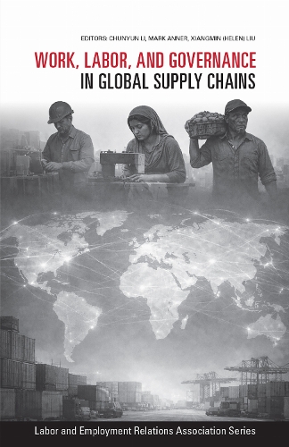 Work, Labor, and Governance in Global Supply Chains