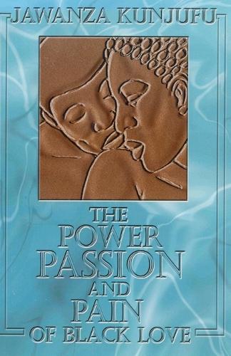 The Power, Passion & Pain of Black Love