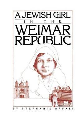 A Jewish Girl in the Weimar Republic