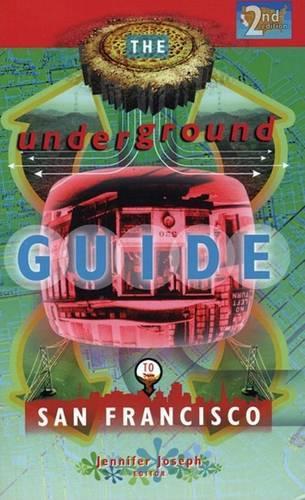 Underground Guide To San Francisco 2nd Ed.