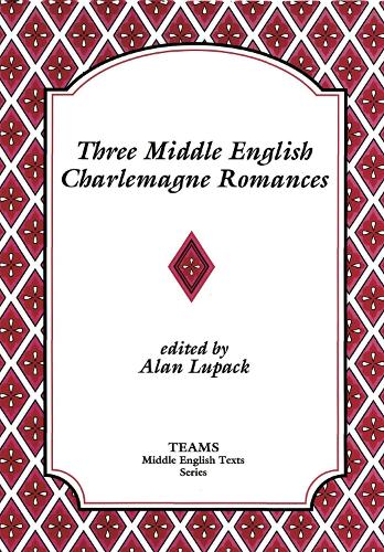 Three Middle English Charlemagne Romances