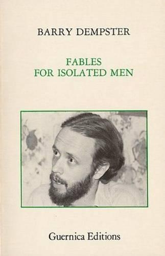Fables For Isolated Men