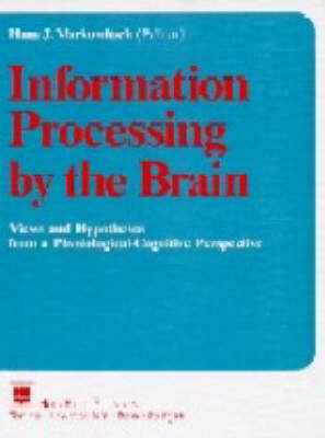 Information Processing by the Brain