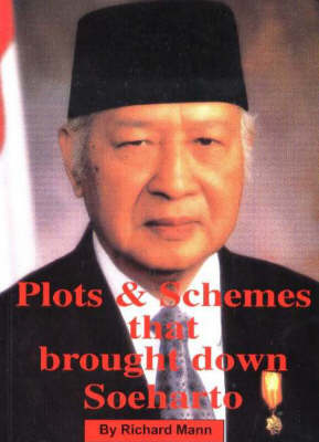 Plots and Schemes That Brought Down Soeharto