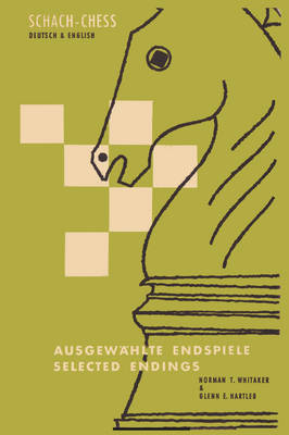 365 Selected Chess Endgames, One for Each Day of the Year