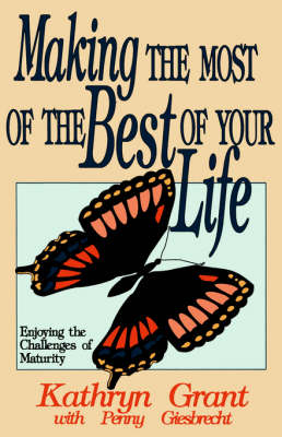 Making the Most of the Best of Your Life