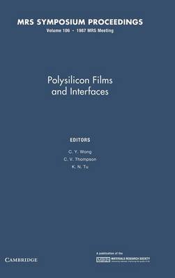 Polysilicon Films and Interfaces: Volume 106