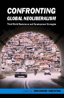 Confronting Global Neoliberalism