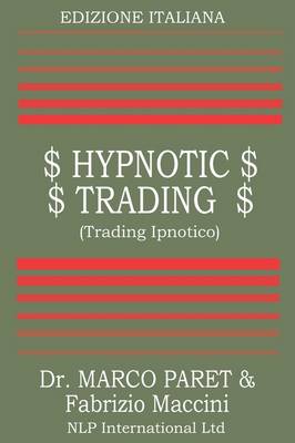 Trading Ipnotico - Tecniche Mentali Per Il Trader