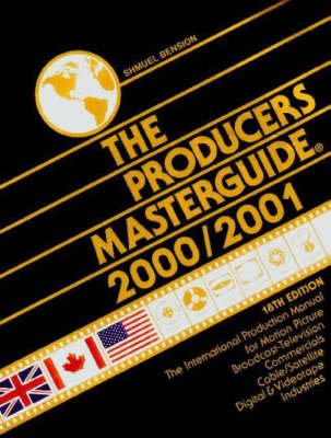 Producers Masterguide 2000/2001, the International Film Production Guide and Directory for Motion Picture, Television, Feature Films, TV Commercials, and Videotape Productions