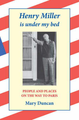 Henry Miller is Under My Bed