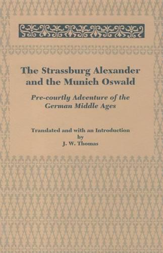 The Strassburg Alexander and the Munich Oswald