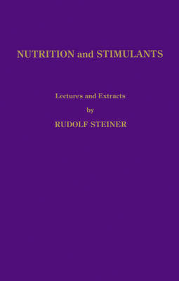 Rudolf Steiner on Nutrition and Stimulants