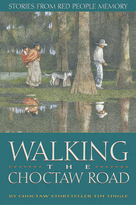 Walking the Choctaw Road