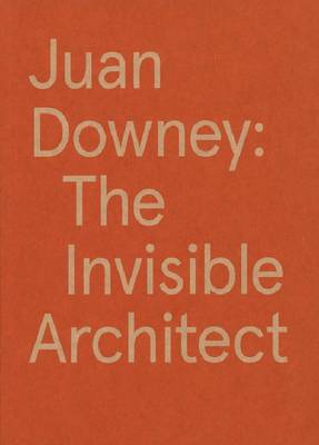 Juan Downey - the Invisible Architect