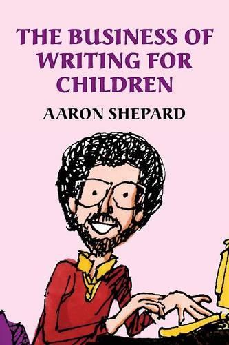 The Business of Writing for Children