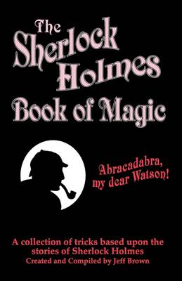 The Sherlock Holmes Book of Magic