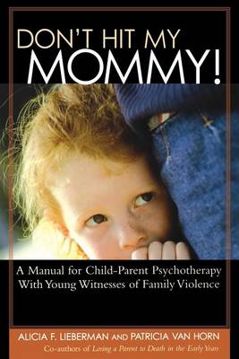 Don't Hit My Mommy!