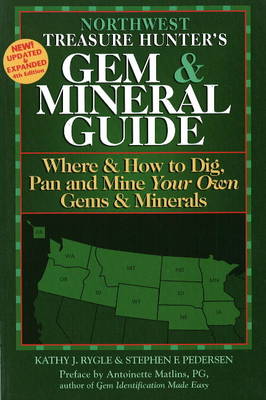 Northwest Treasure Hunter's Gem & Mineral Guide 4/E