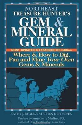 Northeast Treasure Hunter's Gem & Mineral Guide (5th Edition)