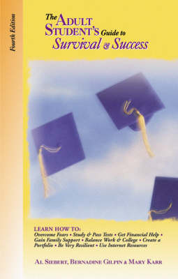 The Adult Student's Guide to Survival and Success