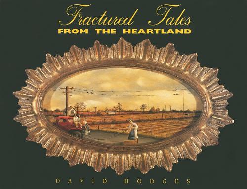 Fractured Tales From The Heartland