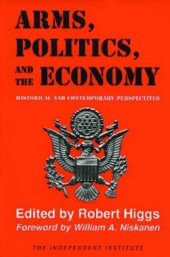 Arms, Politics, and the Economy