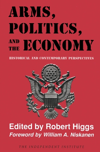 Arms, Politics, and the Economy