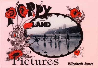 Poppyland in Pictures