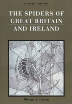 The Spiders of Great Britain and Ireland, Compact Edition (2 vols.)
