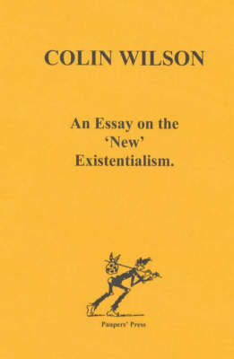 An Essay on the 'New' Existentialism