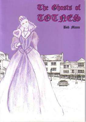 The Ghosts of Totnes