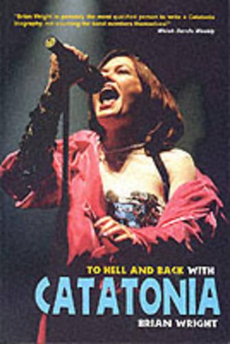 To Hell and Back with "Catatonia"