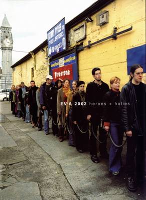 EV+A 2002 - Heroes and Holies