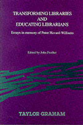 Transforming Libraries and Educating Librarians