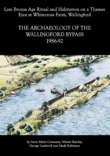 Archaeology of the Wallingford Bypass, 1986-92